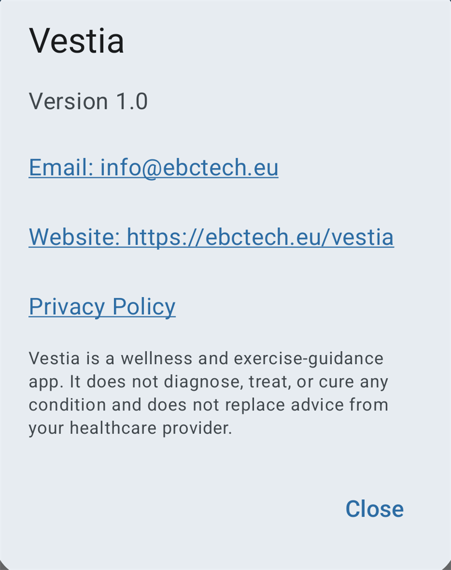 Vestia About dialog showing Version 1.0, the contact email info@ebctech.eu, the website ebctech.eu/vestia, a Privacy Policy link, and the disclaimer that Vestia is a wellness and exercise-guidance app which does not diagnose, treat or cure any condition.